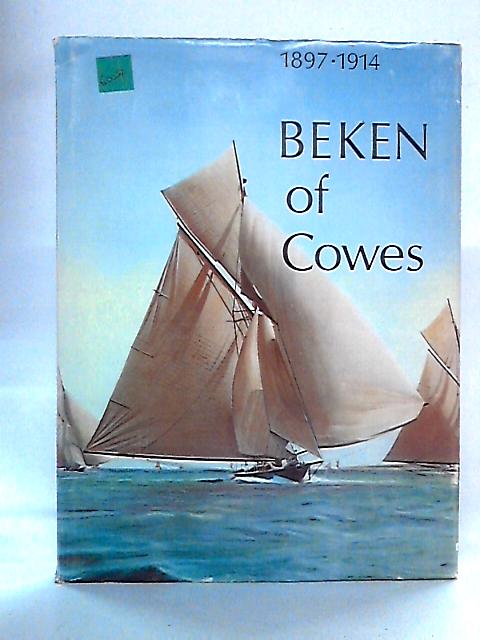 Beken of Cowes, 1, 1897 -1914 By John Chamier