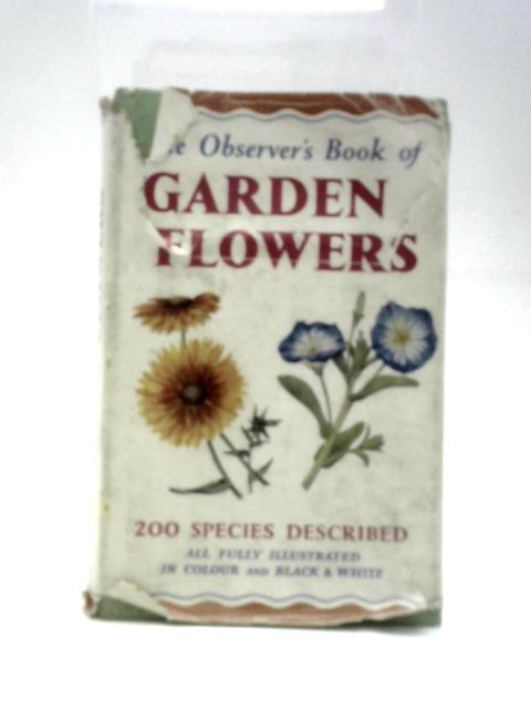 The Observer's Book of Garden Flowers By Arthur King ()