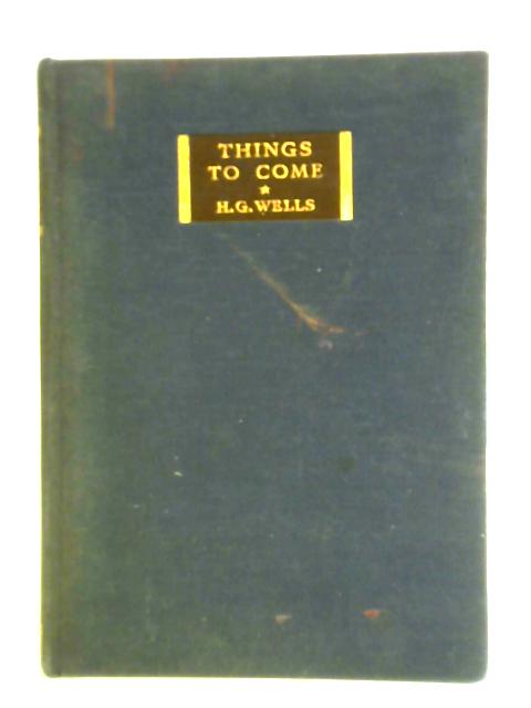 Things to Come par H. G. Wells
