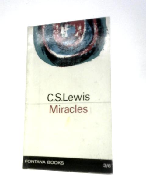 Miracles: A Preliminary Study (Fontana Books No.377) von C S Lewis