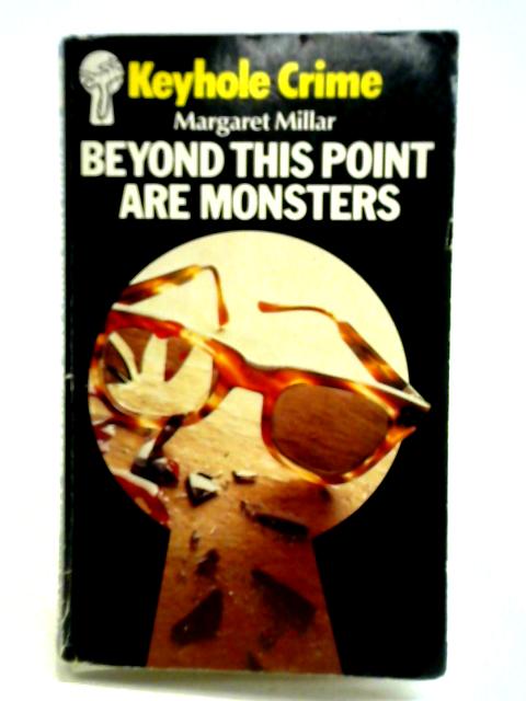 Beyond This Point are Monsters By Margaret Millar