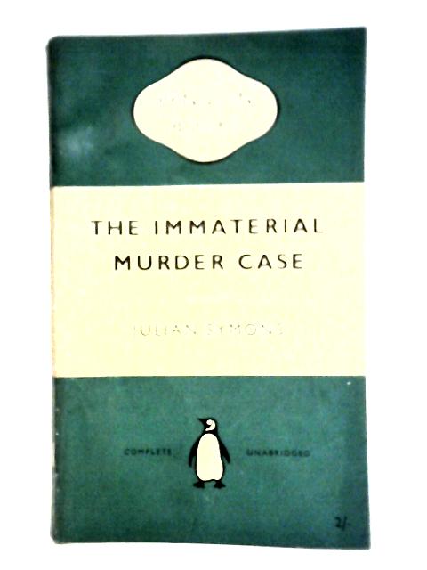 The Immaterial Murder Case By Julian Symons