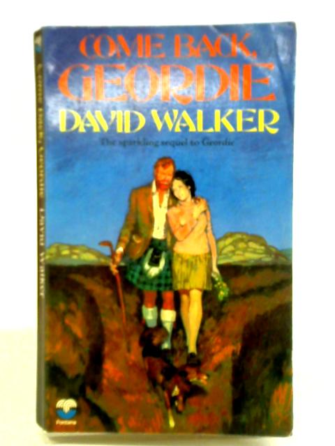 Come Back, Geordie By David Walker