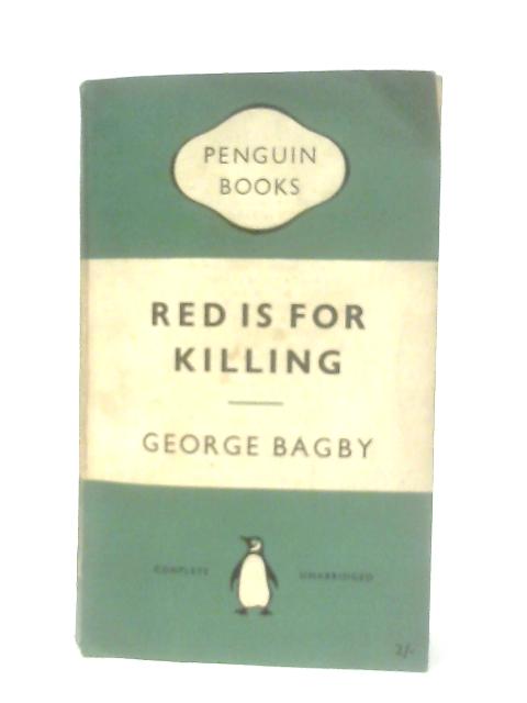 Red is for Killing By George Bagby