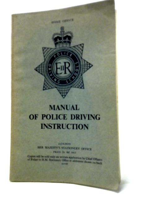 Manual of Police Driving Instruction By Not stated