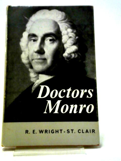 Doctors Monro: A Medical Saga By Rex E. Wright-St. Clair