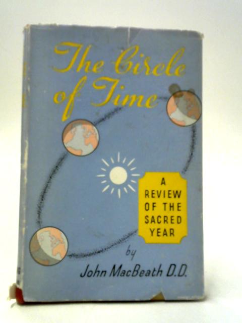 The Circle of Time By John Macbeath