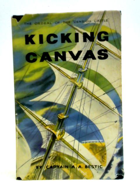 Kicking Canvas By Captain A. A. Bestic