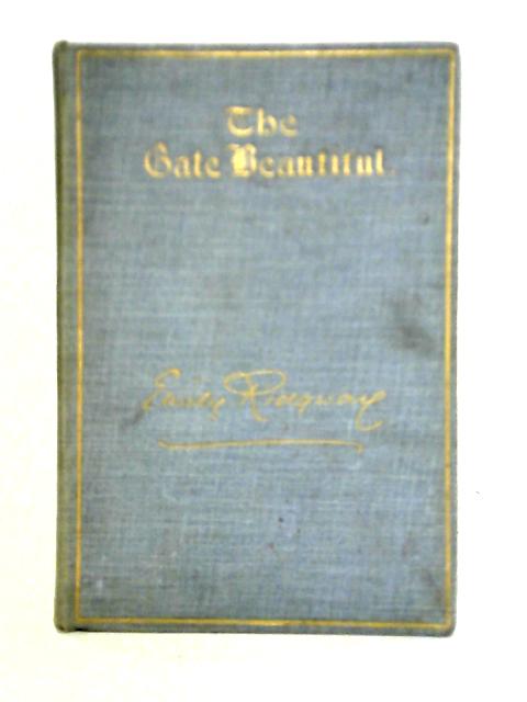 The Gate Beautiful By Emily Ridgway
