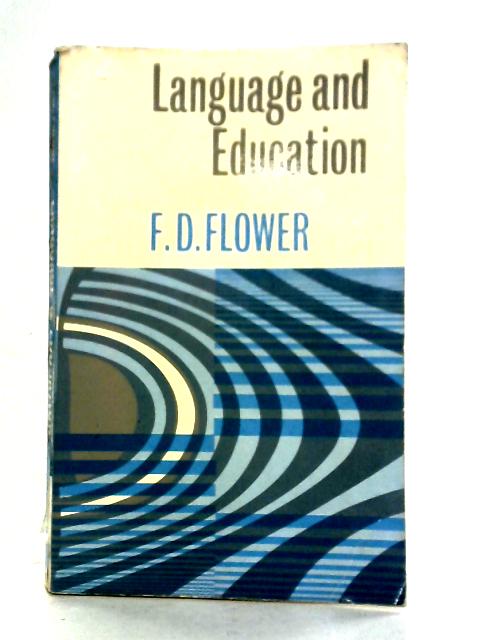 Language and Education By F. D. Flower