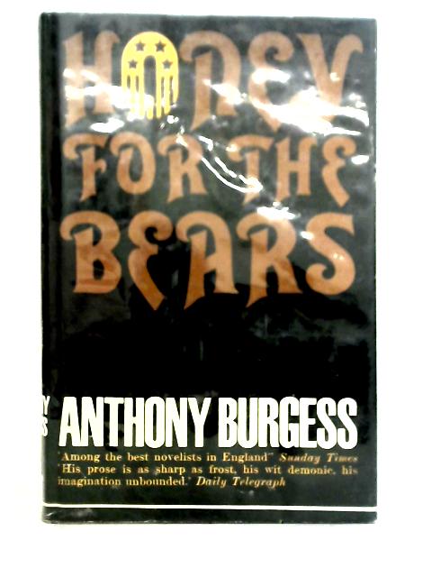 Honey for the Bears By Anthony Burgess