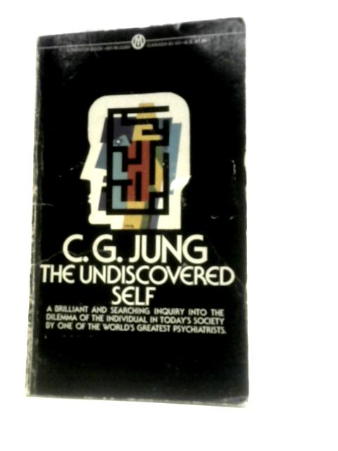 The Undiscovered Self By C.G.Jung