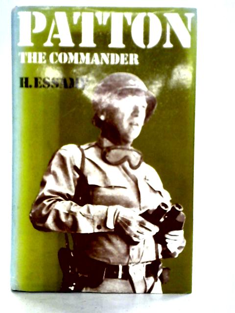 Patton the Commander By H. Essame