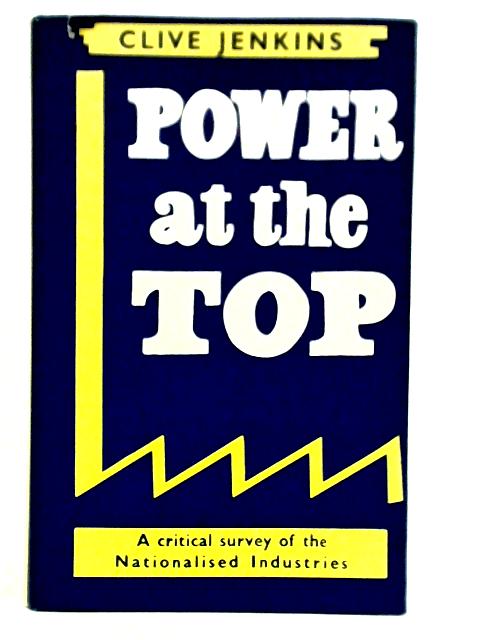 Power at the Top By Clive Jenkins