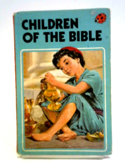 Children of the Bible von Hilda I. Rostron