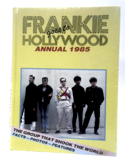Frankie Goes To Hollywood Annual 1985 By Various