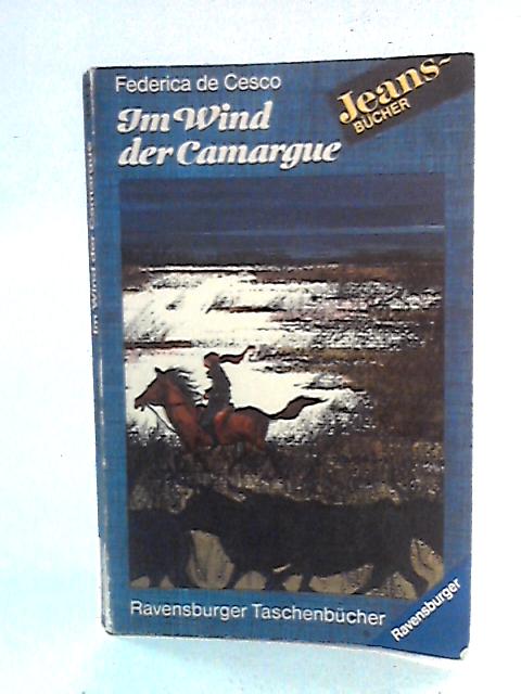 Im Wind der Camargue By Frederica de Cesco