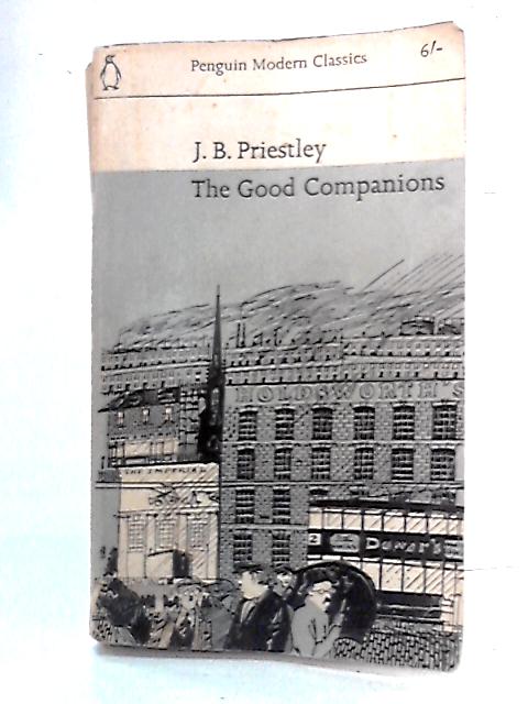 The Good Companions By J. B. Priestley