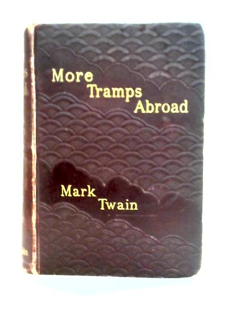 More Tramps Abroad By Mark Twain
