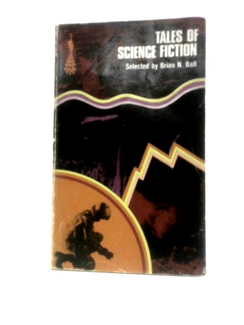 Tales Of Science Fiction (Peacock Books) par Brian N. Ball