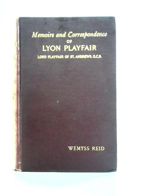 Memoirs And Correspondence Of Lyon Playfair By Wemyss Reid