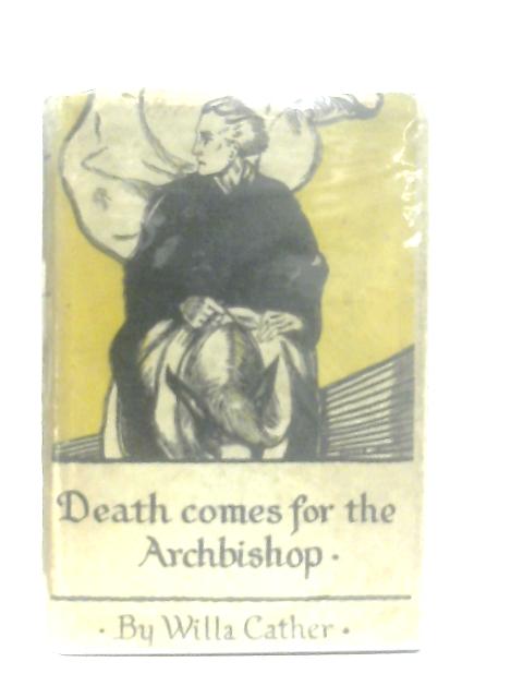 Death Comes For The Archbishop von Willa Cather