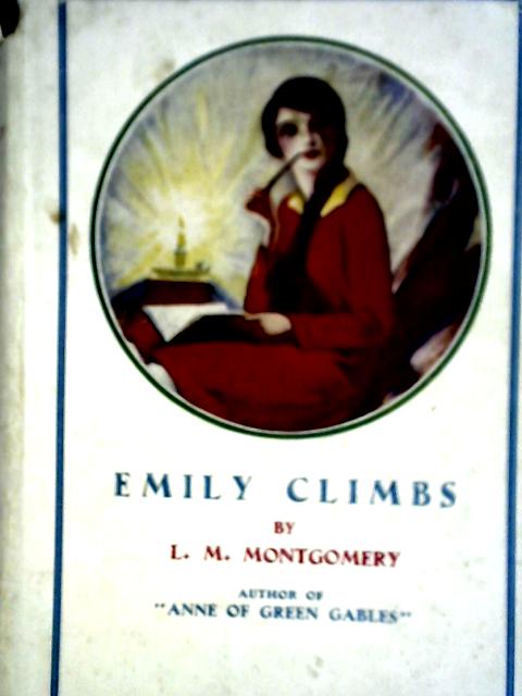 Emily Climbs von L. M. Montgomery