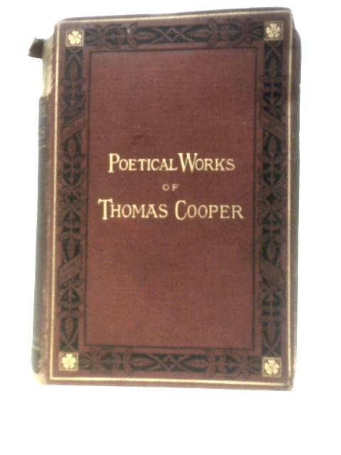 The Poetical Works of Thomas Cooper von Thomas Cooper