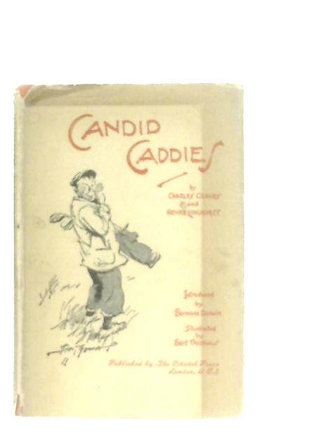 Candid Caddies By Charles Graves & Henry Longhurst