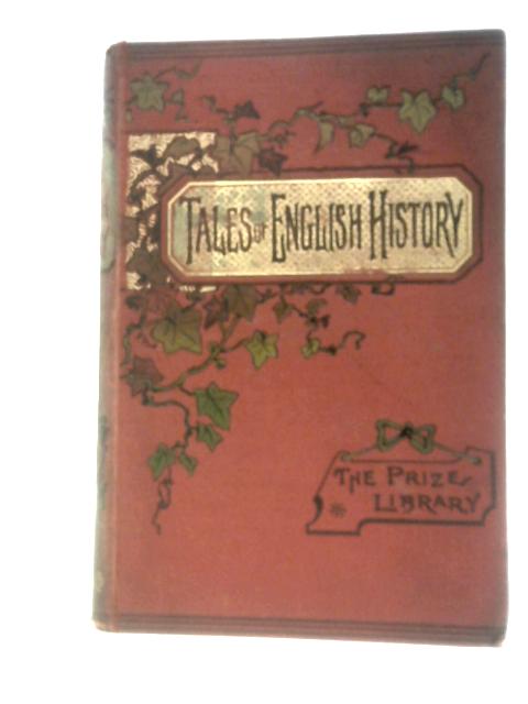 Legendary & Romantic Tales of English History von Henry Neele