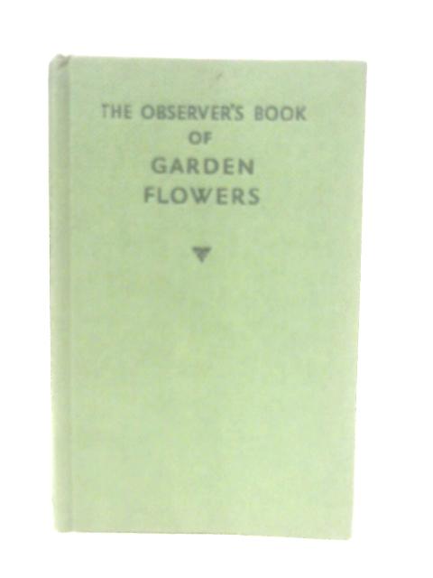 The Observer's Book of Garden Flowers von Arthur King