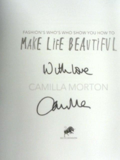 Make Life Beautiful von Morton, Camilla