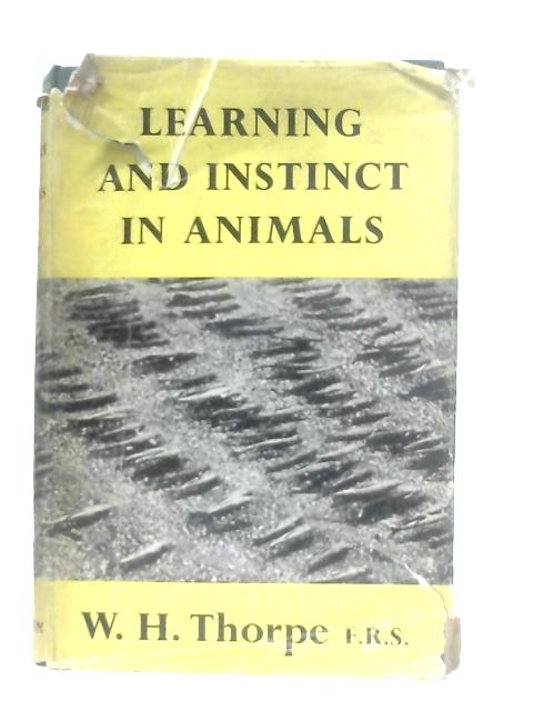 Learning and Instinct in Animals von William Homan Thorpe