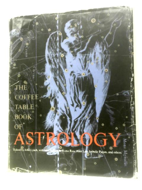 The Coffee Table Book of Astrology By John Lynch (Ed.)