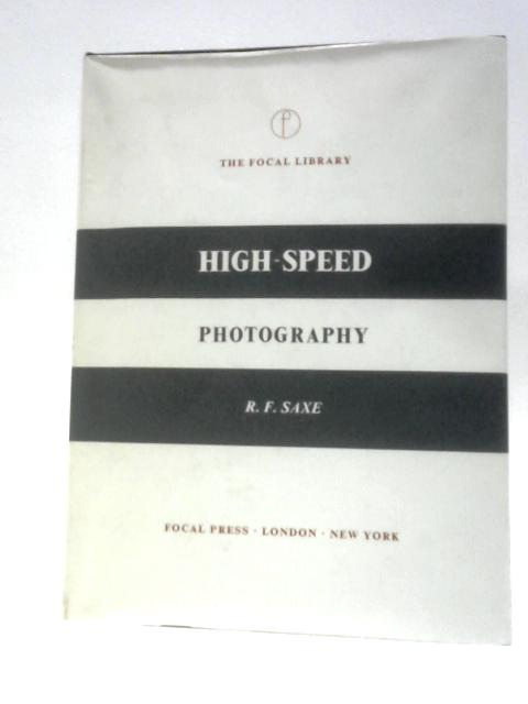 High Speed Photography By R.F.Saxe