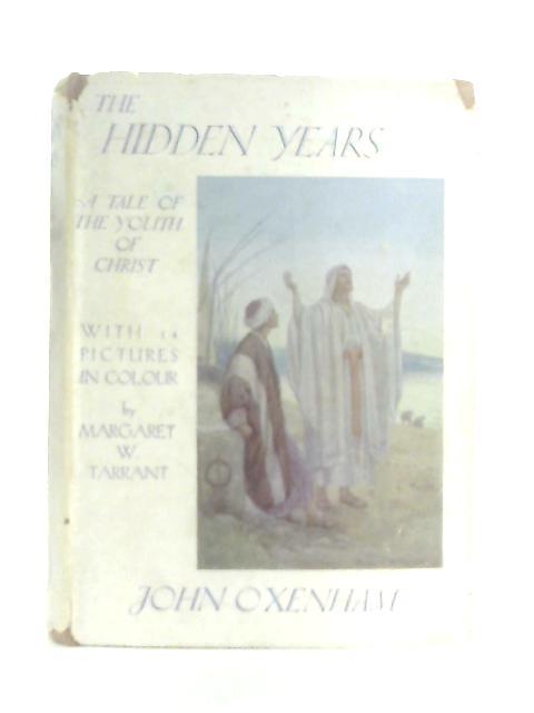 The Hidden Years By John Oxenham