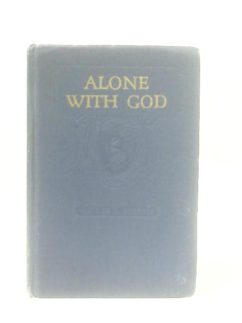 Alone With God, Fitting for Service von Matilda Erickson Andross