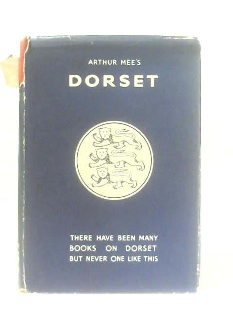 Dorset, Thomas Hardy's Country (The King's England) By Arthur Mee