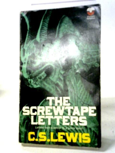 The Screwtape Letters By C. S. Lewis