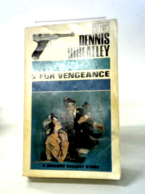 V For Vengeance By Dennis Wheatley