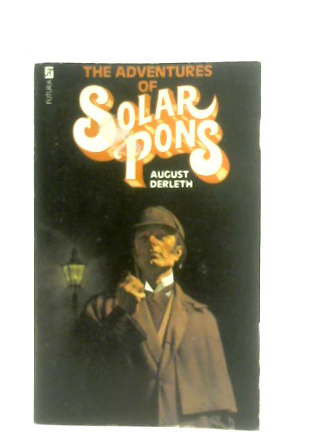 The Adventures of Solar Pons By August Derleth