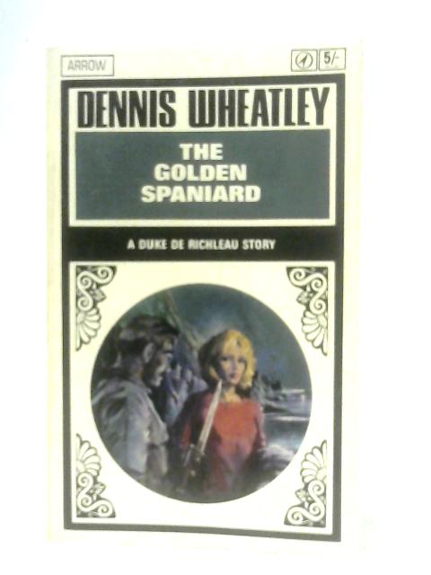 The Golden Spaniard By Dennis Wheatley