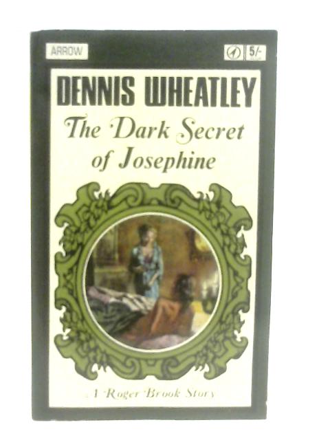 The Dark Secret of Josephine By Dennis Wheatley