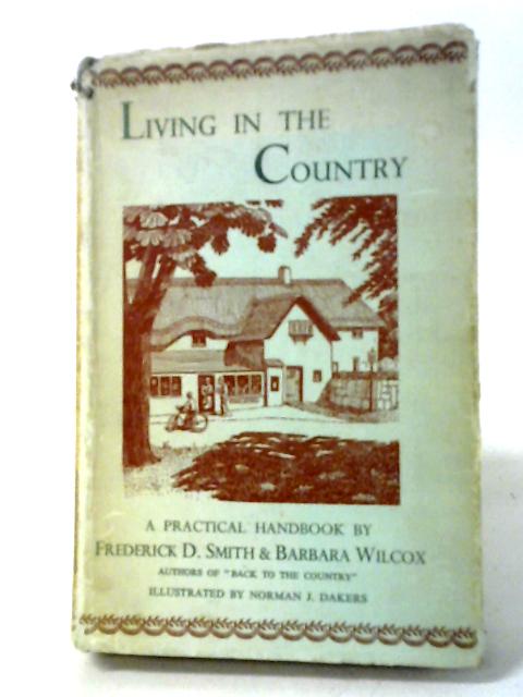Living in the Country By Frederick D. Smith and Barbara Wilcox
