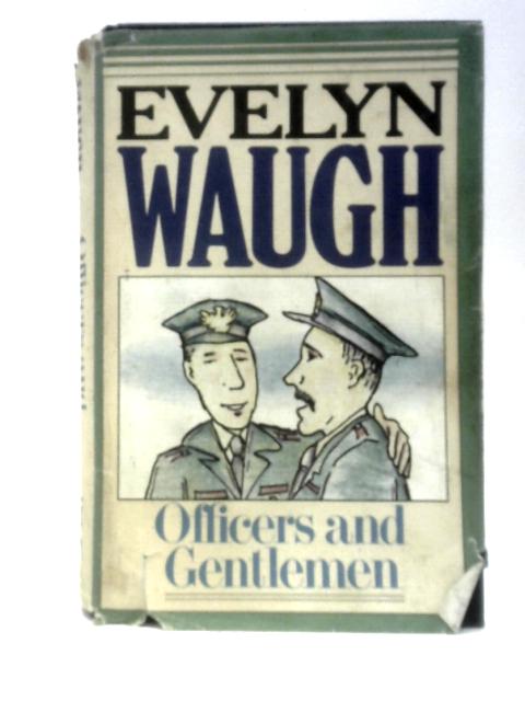 Officers and Gentlemen By Evelyn Waugh