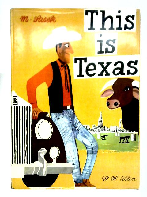 This Is Texas By M. Sasek