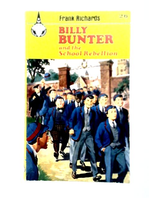 Billy Bunter And The School Rebellion By Frank Richards