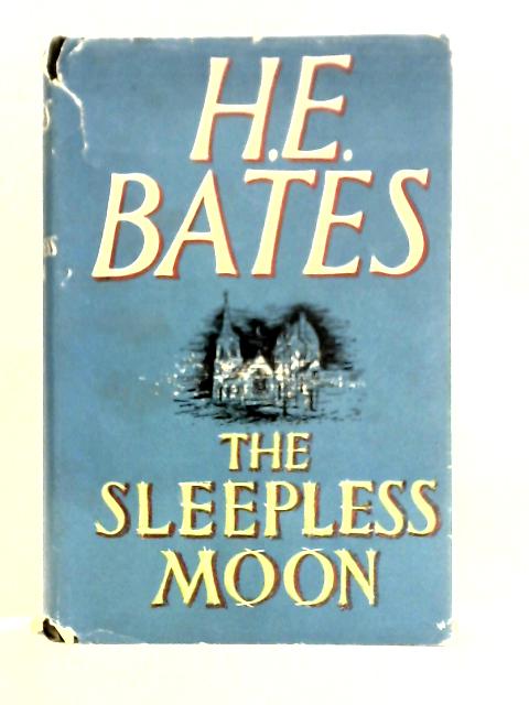 The Sleepless Moon par H. E. Bates