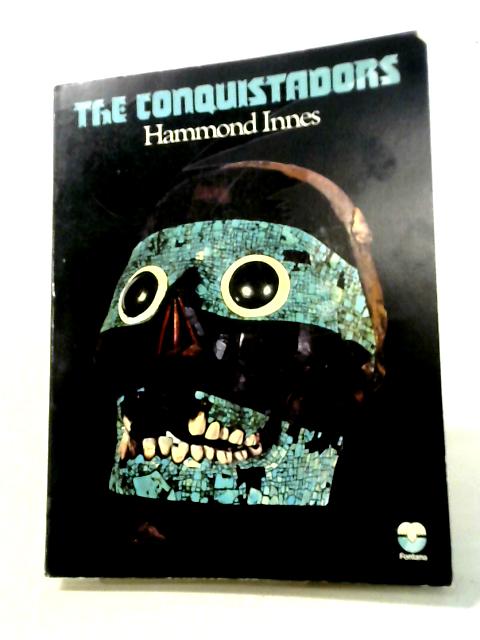 The Conquistadors By Hammond Innes