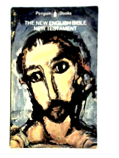 The New English Bible, New Testament By Unstated